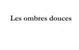 Les ombres douces