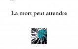 La mort peut attendre