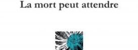 La mort peut attendre