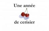 Une année de cerisier