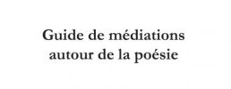 Guide de médiations autour de la poésie