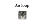 Au loup