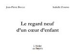 Le regard neuf d'un cœur d'enfant