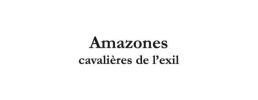 Amazones cavalières de l'exil
