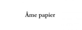 Âme papier