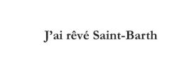 J'ai rêvé Saint-Barth