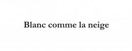 Blanc comme la neige