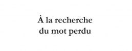À la recherche du mot perdu