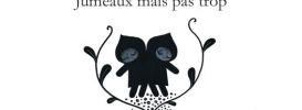 Jumeaux mais pas trop