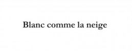 Blanc comme la neige
