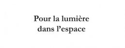 Pour la lumière dans l'espace
