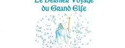 Le Dernier Voyage du Grand Elfe