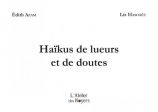 Haïkus de lueurs et de doutes