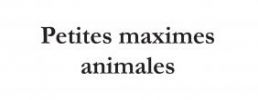 Petites maximes animales