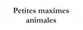 Petites maximes animales